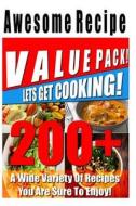 200+ Awesome Recipe Value Pack! a Wide Variety of Recipes You Are Sure to Enjoy! di Recipe Junkies edito da Createspace