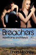 Breachers: Hawthorne and Marya di Linda Mooney edito da Createspace