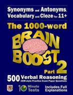 Synonyms and Antonyms, Vocabulary and Cloze: The 1000 Word 11+ Brain Boost Part 2: 500 More Cem Style Verbal Reasoning Exam Paper Questions in 10 Minu di Eureka! Eleven Plus Exams edito da Createspace Independent Publishing Platform