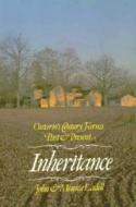Inheritance: Ontario's Century Farms di John And Monica Ladell edito da Dundurn Group