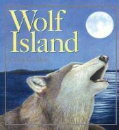 Wolf Island di Celia Godkin edito da FITZHENRY & WHITESIDE