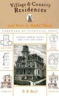 Village And Country Residences di S.B. Reed edito da Rowman & Littlefield