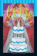 Another Man's Wife (Original) di Shonda Cheekes edito da Strebor Books