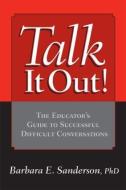 Talk It Out! di Barbara Sanderson edito da Taylor & Francis Ltd