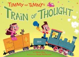 Timmy and Tammy's Train of Thought di Oliver Chin edito da IMMEDIUM