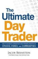 The Ultimate Day Trader di Jacob Bernstein edito da Adams Media Corporation