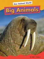 Big Animals di Heather Adamson edito da AMICUS