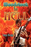 Woodstock In Hell di Lena Banks edito da America Star Books