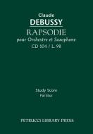 Rapsodie Pour Orchestre Et Saxophone, CD 104: Study Score di Claude Debussy edito da PETRUCCI LIB PR