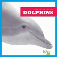 Dolphins di Cari Meister edito da BULLFROG BOOKS