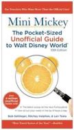 Mini Mickey: The Pocket-sized Unofficial Guide To Walt Disney World di Bob Sehlinger, Ritchey Halphen edito da Unofficial Guides