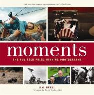 Moments di Hal Buell, David Halberstam edito da Black Dog & Leventhal Publishers Inc