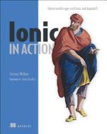 Ionic in Action di Jeremy Wilken edito da Manning Publications