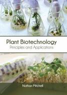 Plant Biotechnology: Principles and Applications edito da SYRAWOOD PUB HOUSE