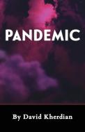 Pandemic di DAVID KHERDIAN edito da Lightning Source Uk Ltd