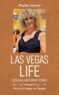 Las Vegas Life di Phyllis Carver edito da Page Publishing, Inc.