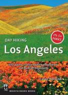 Day Hiking Los Angeles: City Parks, Santa Monica Mountains, San Gabriel Mountains di Casey Schreiner edito da MOUNTAINEERS BOOKS