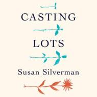 Casting Lots di Susan Silverman edito da HighBridge Audio