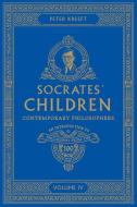 Socrates' Children Volume IV: Contemporary Philosophers di Peter Kreeft edito da WORD ON FIRE