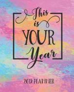 This Is Your Year 2019 Planner: 2019 Yearly Planner Monthly Calendar with Daily Weekly Organizer to Do List (Abstract) di Dartan Creations edito da LIGHTNING SOURCE INC