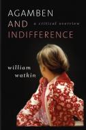 Agamben and Indifference di Watkin edito da RLI