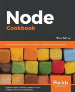 Node Cookbook di David Mark Clements, Matthias Buus, Matteo Collina edito da PACKT PUB