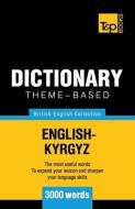 Theme-based dictionary British English-Kyrgyz - 3000 words di Andrey Taranov edito da LIGHTNING SOURCE INC