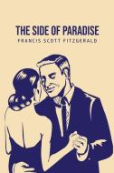 The Side of Paradise di Francis Scott Fitzgerald edito da USA Public Domain Books