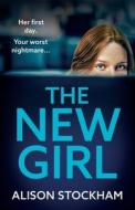 The New Girl di Alison Stockham edito da Boldwood Books Ltd