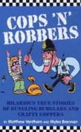 Cops 'n' Robbers di Matthew Ventham, Stephen Brennan edito da John Blake Publishing Ltd