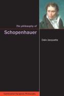 The Philosophy of Schopenhauer di Dale Jacquette edito da Taylor & Francis Ltd