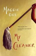 My Cleaner di Maggie Gee edito da Saqi Books