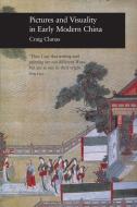 Pictures and Visuality in Early Modern China di Craig Clunas edito da Reaktion Books