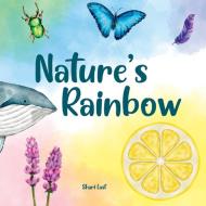 Nature's Rainbow di Shari Last edito da Tell Me More Books