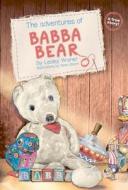 The Adventures of Babba Bear di Lesley Wainer, Dean Simon edito da Jacana Media