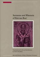 Sermons and Rhetoric of Kievan Rus′ V 5 di Simon Franklin edito da Harvard University Press