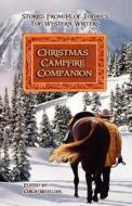 Christmas Campfire Companion di Robert Randisi, Dusty Richards, James Reasoner edito da Port Yonder Press