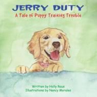 Jerry Duty di Holly Raus edito da Pylon Publishing