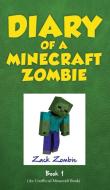 Diary Of A Minecraft Zombie Book 1 di Zack Zombie edito da Zack Zombie Publishing