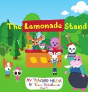 The Lemonade Stand di Tamar Bobokhidze edito da Lune Spark LLC