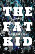 The Fat Kid di Jamie Iredell edito da CIVIL COPING MECHANISMS