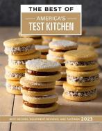 The Best of America's Test Kitchen 2023: Best Recipes, Equipment Reviews, and Tastings di America'S Test Kitchen edito da AMER TEST KITCHEN