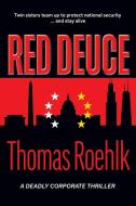 Red Deuce di Thomas Roehlk edito da LIGHTNING SOURCE INC