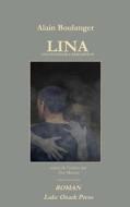Lina: Une Intangible Perception di Alain Boulanger edito da Createspace Independent Publishing Platform
