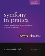 Symfony in Pratica - Doctrine - Seconda Edizione di Fabien Potencier edito da SENSIO SA
