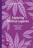 Exploring Political Legacies di Stephen Farrall, Emily Gray, Colin Hay edito da Springer International Publishing