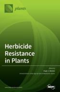 Herbicide Resistance In Plants edito da Mdpi Ag