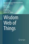 Wisdom Web of Things edito da Springer International Publishing
