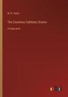 The Countess Cathleen; Drama di W. B. Yeats edito da Outlook Verlag