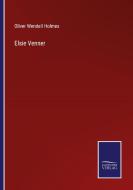 Elsie Venner di Oliver Wendell Holmes edito da Salzwasser-Verlag